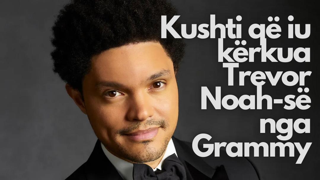 Rikthehet mbreti i Grammy, Trevor Noah prezanton për herë të 6-të eventin, por ka një “por”!