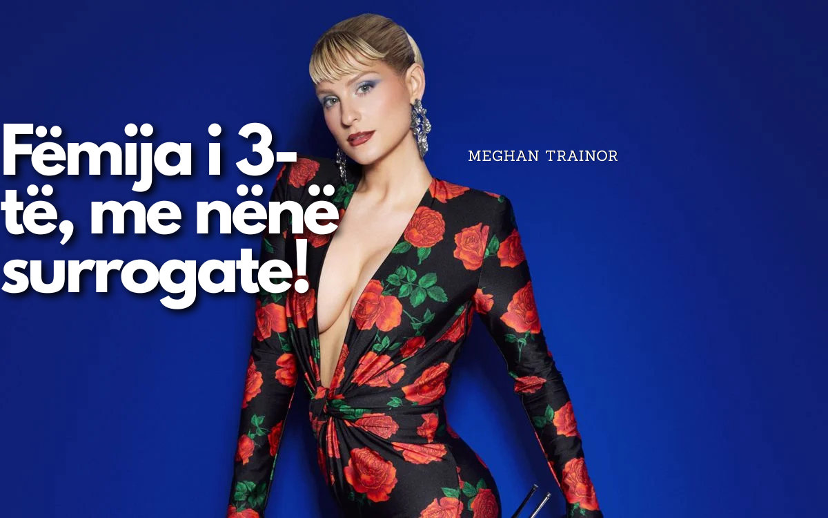 Meghan Trainor mirëpret fëmijën e 3-të përmes një nëne surrogate!