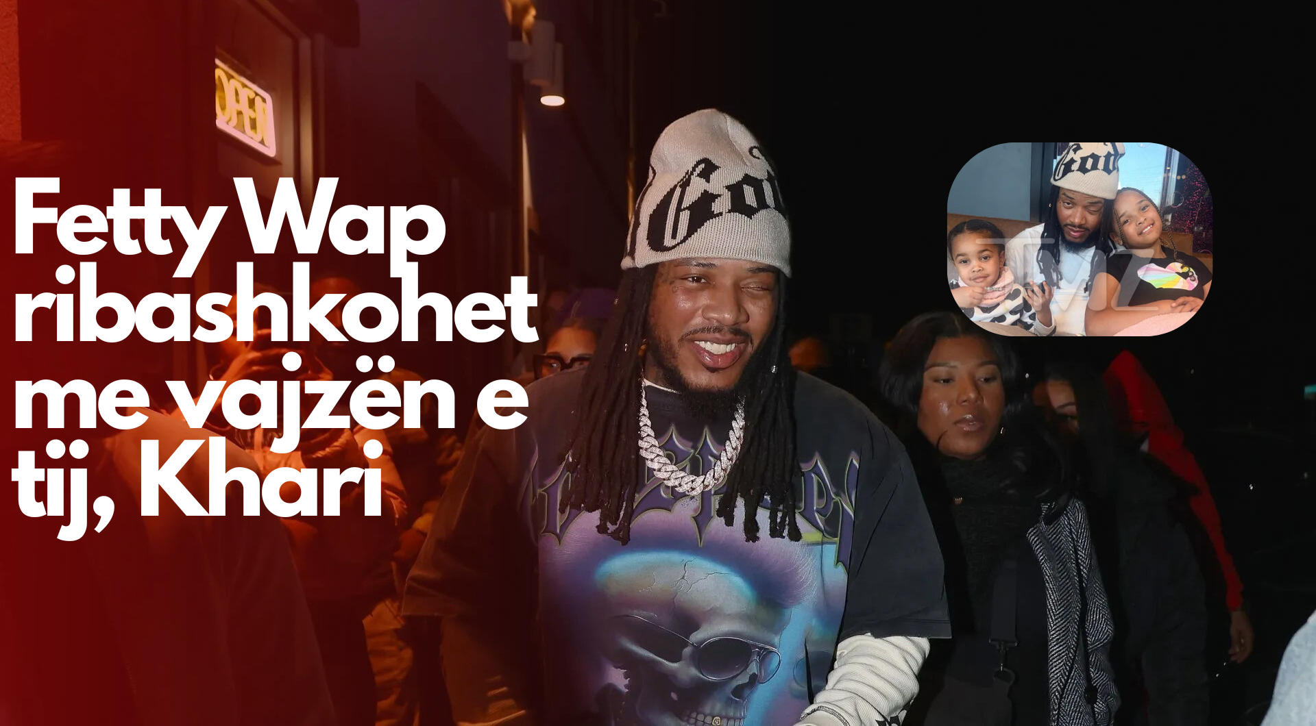 Sërish Baba! – Fetty Wap rikthehet në jetën e vajzës së tij pas burgut