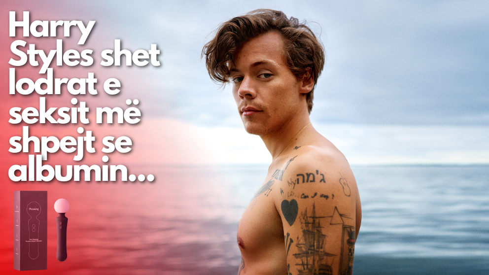 Harry Styles gëzon fansat, fillon riprodhimin e lodrave të seksit, pasi ato që ishin u shitën brenda minutash!
