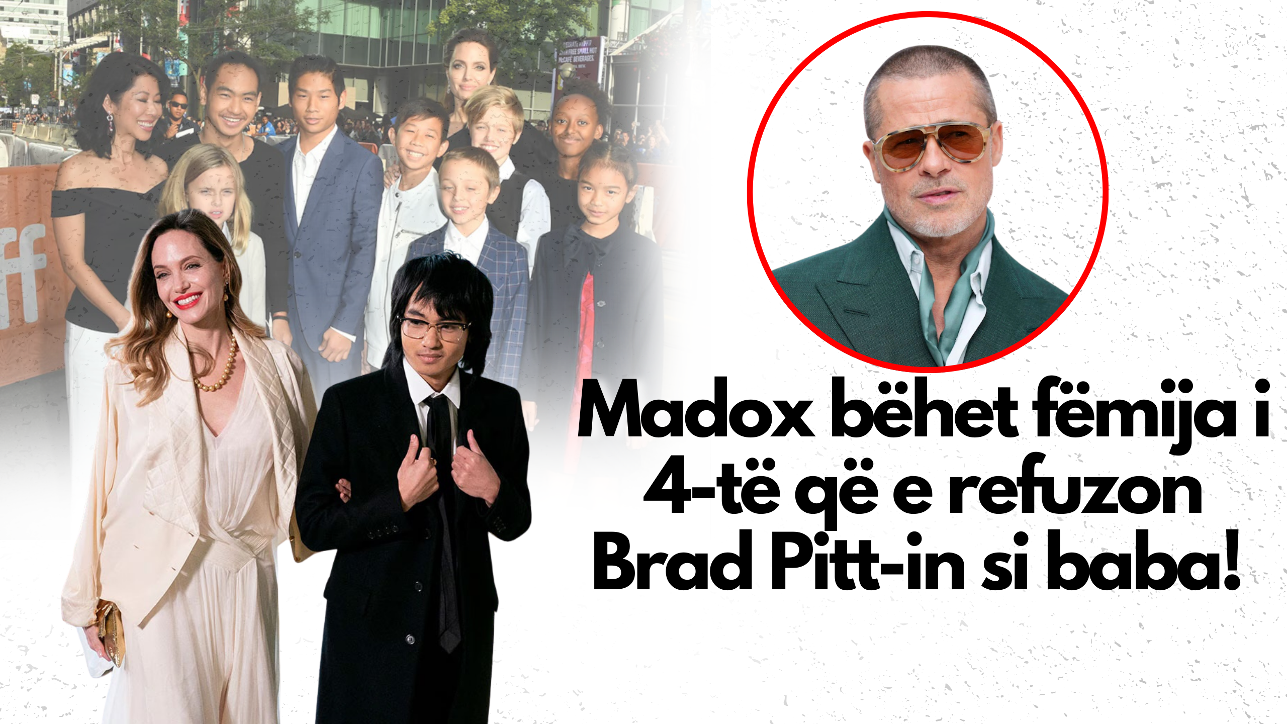 Brad Pitt mohohet si baba! – Edhe Maddox Jolie heq mbiemrin e babait të tij Brad Pitt, thellohet përçarja familjare?! 