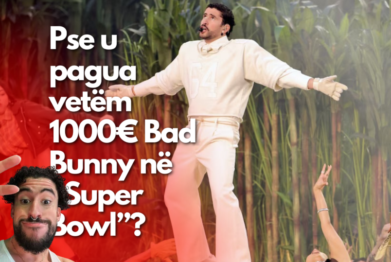 Sa para fitoi Bad Bunny për performancën e “Super Bowl”? – Nuk është ajo që mendonit!