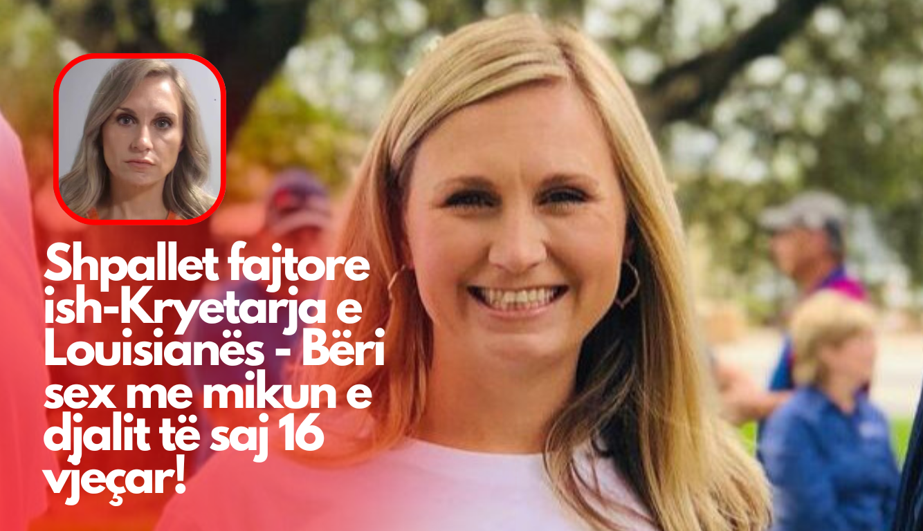 Ish-Kryetarja e Louisiana fajtore për dehje dhe seks me mikun 16 vjeçar të djalit të saj!