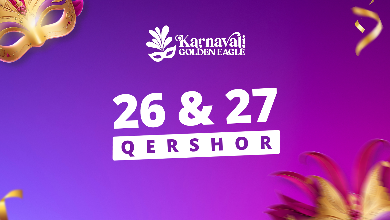 Karnevali Golden Eagle konfirmon datat 26 & 27 Qershor 2026