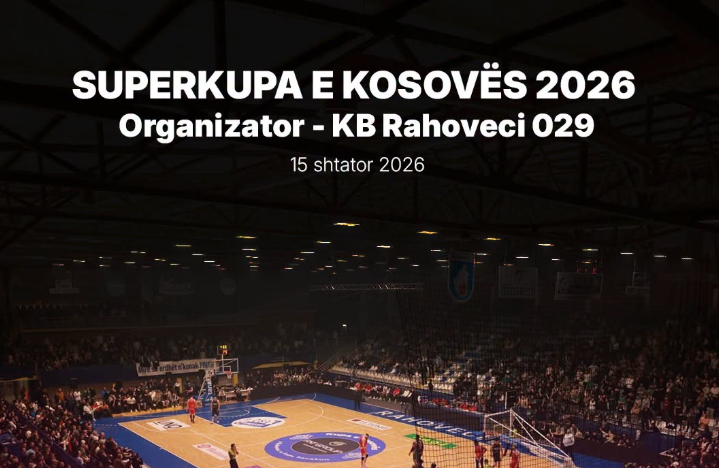 Rahoveci 029 merr dritën jeshile për organizimin e Superkupës së Kosovës 2026